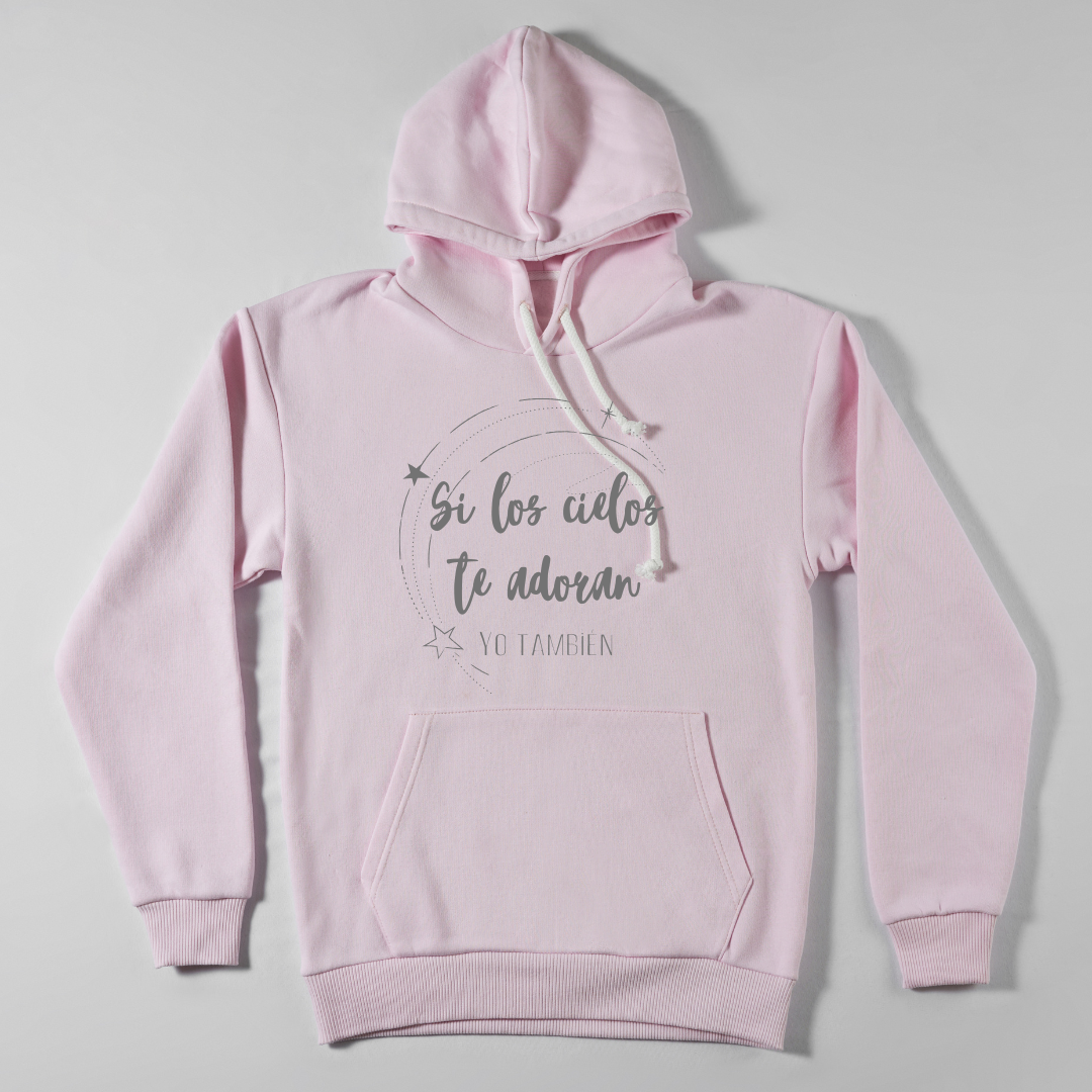 Si los Cielos Te Adoran Hoodie